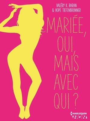 cover image of Mariée, oui, mais avec qui ?